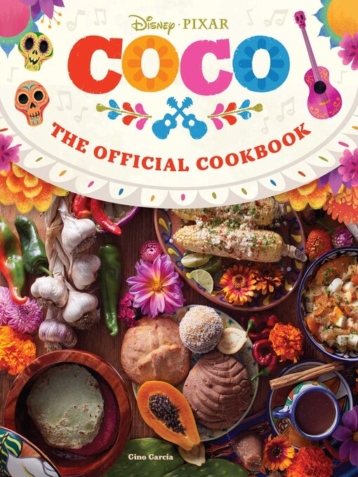 Title details for Coco: The Official Cookbook by Insight Editions - Available